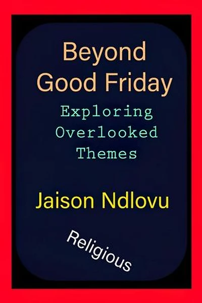 Beyond Good Friday