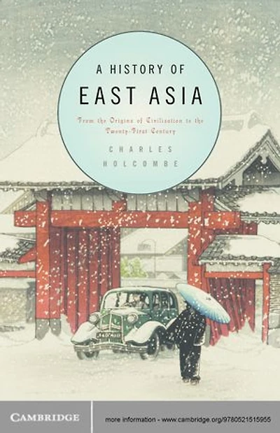 A History of East Asia: From the Origins of Civilization to the Twenty-First Century