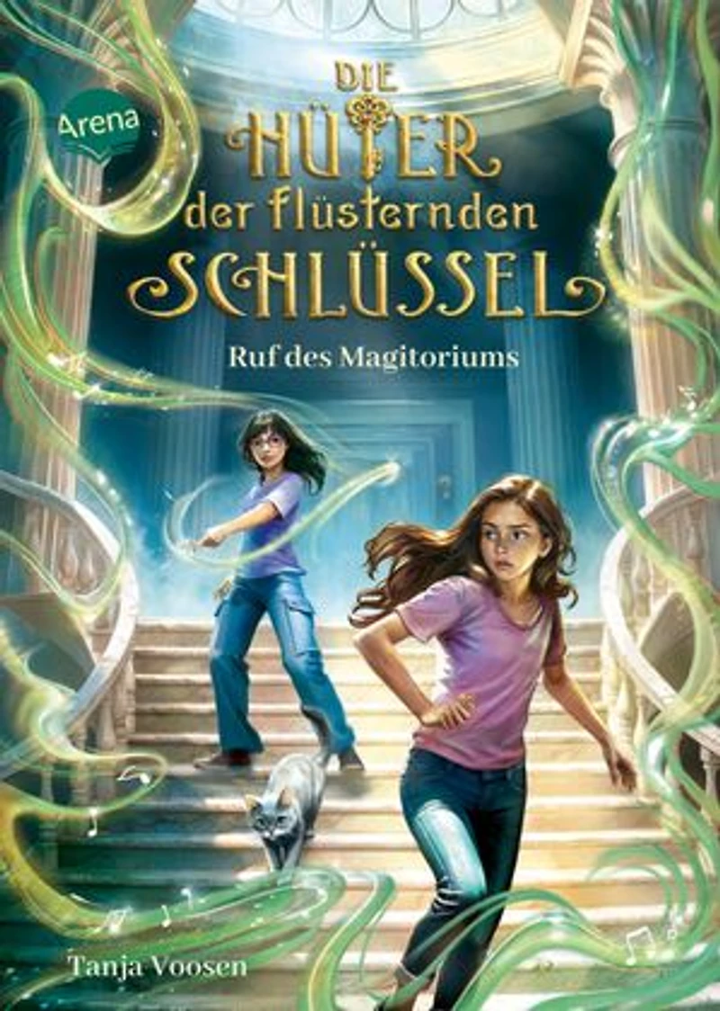 Die Hüter der flüsternden Schlüssel (2). Ruf des Magitoriums: Actionreiches Fantasyabenteuer ab 10 voller magischer Orte und tierischer Gefährten