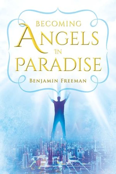 Becoming Angels in Paradise