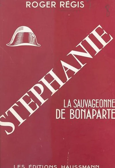 Stéphanie: La sauvageonne de Bonaparte