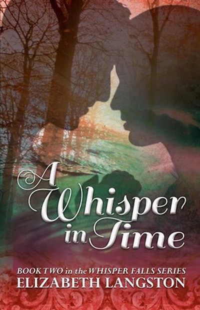 A Whisper in Time: Whisper Falls, #2