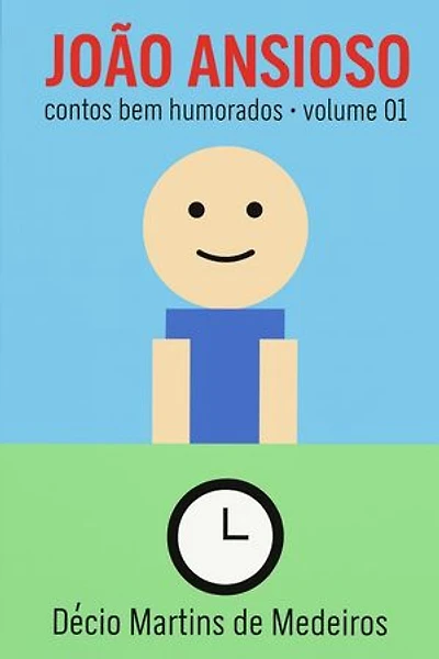 João Ansioso - volume 01