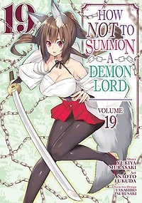 How NOT to Summon a Demon Lord (Manga) Vol. 19