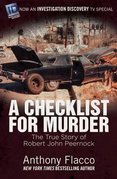A Checklist for Murder: The True Story of Robert John Peernock