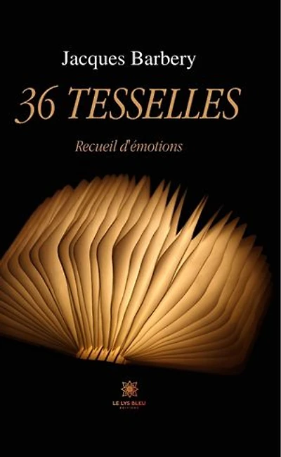 36 tesselles: Recueil d'émotions