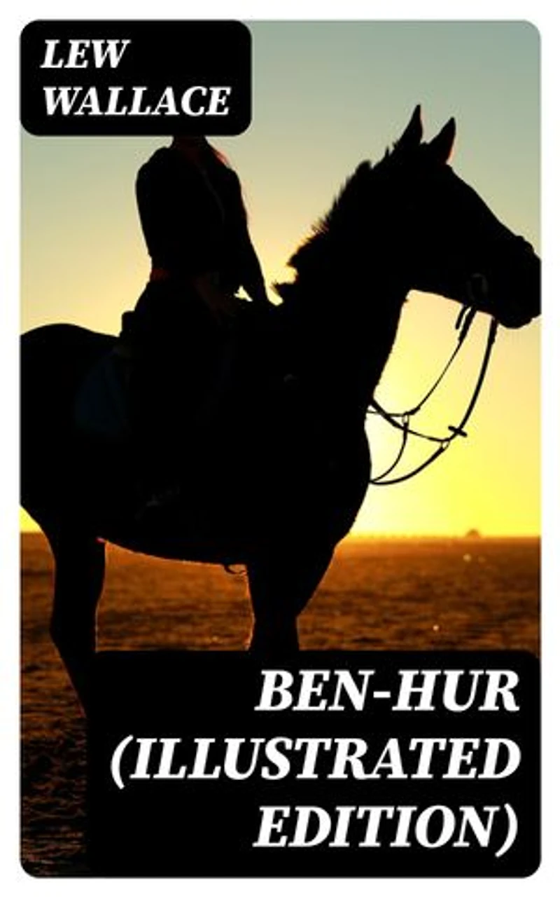 Ben-Hur (Illustrated Edition): Enriched edition.