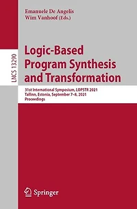Logic-Based Program Synthesis and Transformation: 31st International Symposium, LOPSTR 2021, Tallinn, Estonia, September 7-8, Proceedings