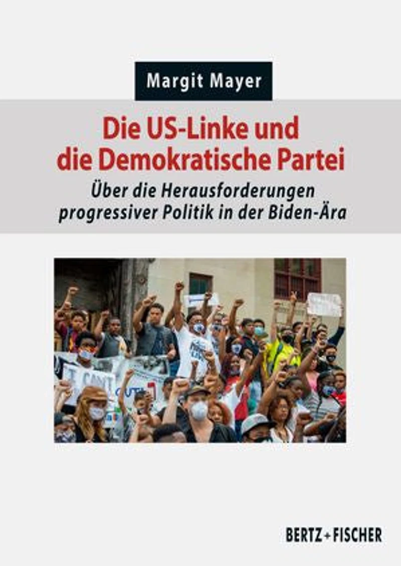 Die US-Linke und die Demokratische Partei: Über die Herausforderungen progressiver Politik in der Biden-Ära