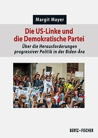 Die US-Linke und die Demokratische Partei: Über die Herausforderungen progressiver Politik in der Biden-Ära