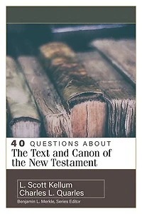40 Questions about the Text and Canon of New Testament