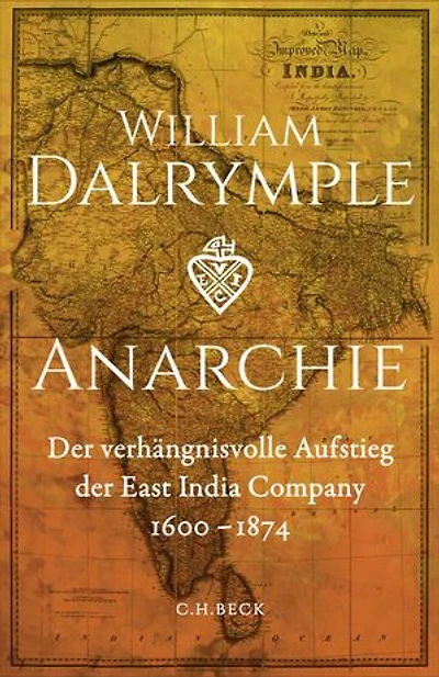 Anarchie: Der verhängnisvolle Aufstieg der East India Company