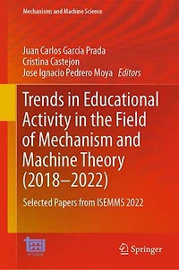 Trends Educational Activity the Field of Mechanism and Machine Theory (2018-2022): Selected papers from ISEMMS 202: 2022