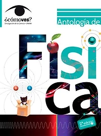 Antología de física. ¿Cómo ves?