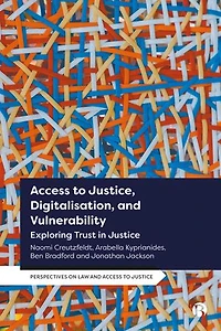 Access to Justice, Digitalization and Vulnerability: Exploring Trust Justice