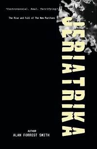 Jeriatrika: The Rise And Fall of The New Puritans
