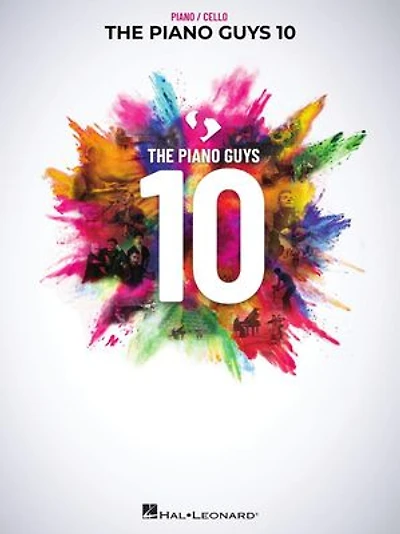 the Piano Guys 10: Matching Songbook with Arrangements for and Cello from Double CD 10th Anniversary Collection