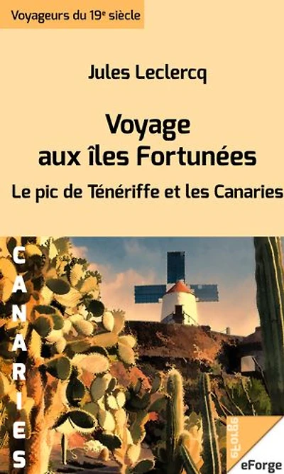 Voyage aux îles Fortunées - Le pic de Ténériffe et les Canaries
