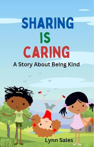 Caring Is Sharing: A Story About Being Kind