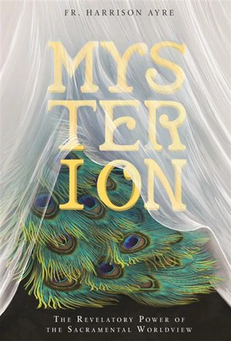Mysterion: the Revelatory Power of Sacramental Worldview