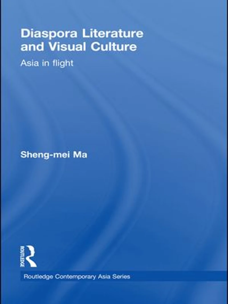 Diaspora Literature and Visual Culture: Asia Flight
