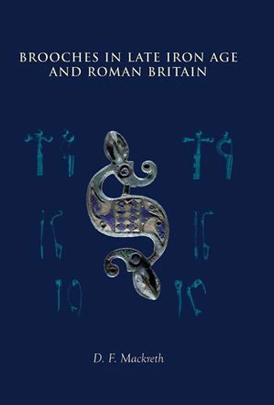 Brooches Late Iron Age and Roman Britain