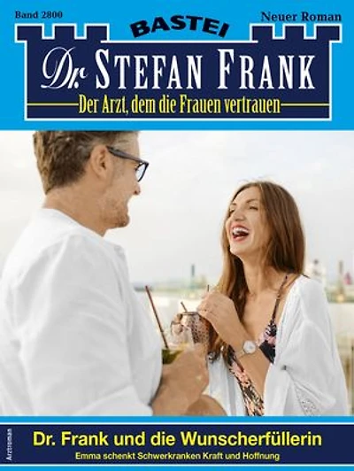 Dr. Stefan Frank 2800: Dr. Frank und die Wunscherfüllerin