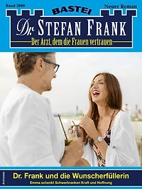 Dr. Stefan Frank 2800: Dr. Frank und die Wunscherfüllerin