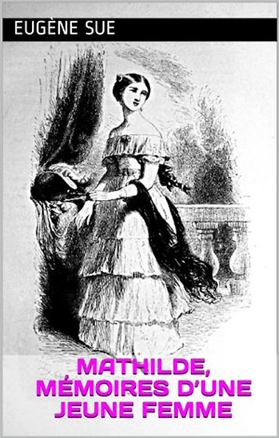 Mathilde, Mémoires d’une jeune femme