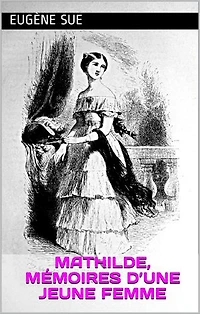 Mathilde, Mémoires d’une jeune femme