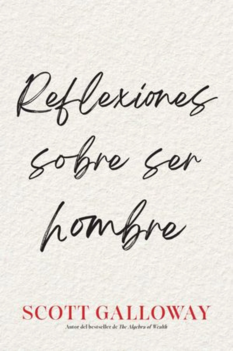 Reflexiones sobre ser hombre/Notes on Being a Man