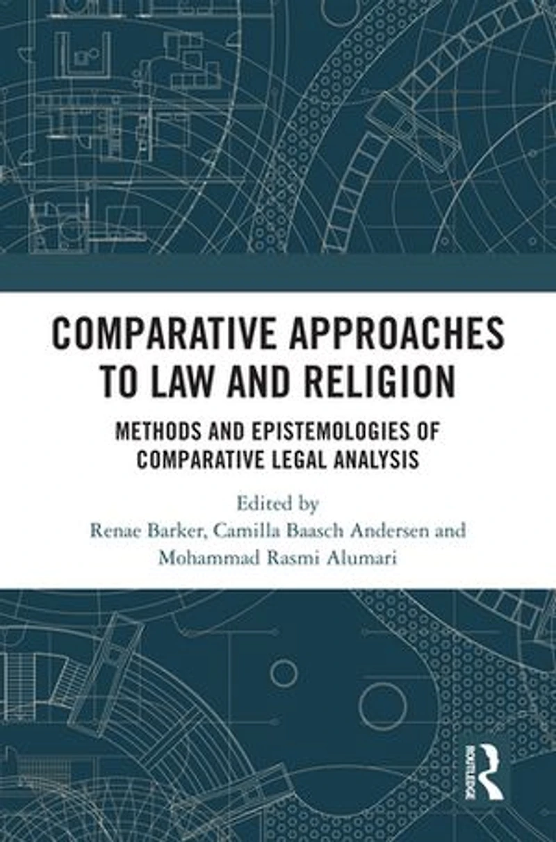 Comparative Approaches to Law and Religion: Methods Epistemologies of Legal Analysis