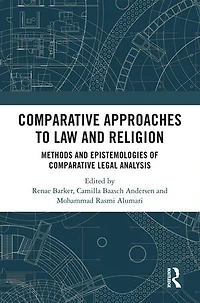 Comparative Approaches to Law and Religion: Methods Epistemologies of Legal Analysis
