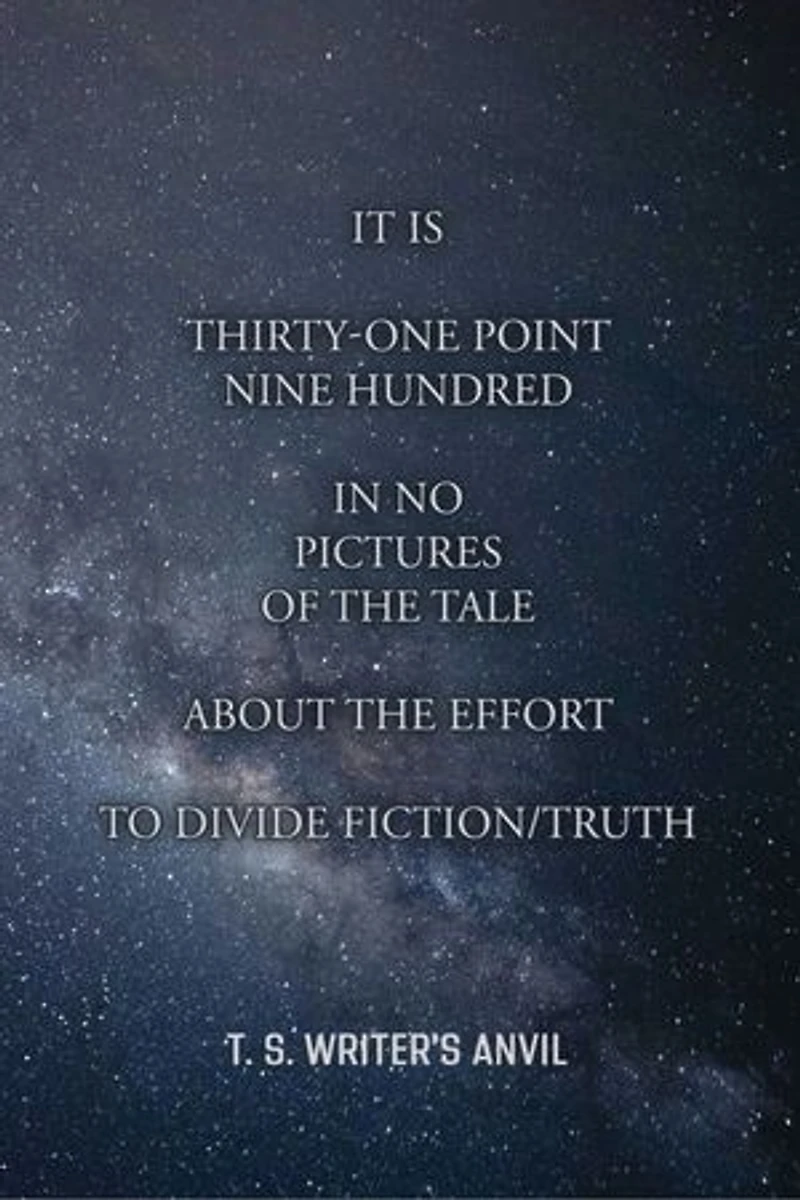 It Is Thirty-One Point Nine Hundred in No Pictures of the Tale About the Effort to Divide Fiction/Truth