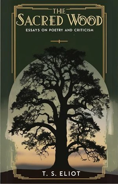 The Sacred Wood_ Essays on Poetry and Criticism
