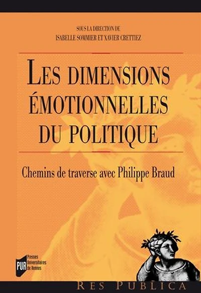 Les dimensions émotionnelles du politique: chemins de traverse avec Philippe Braud