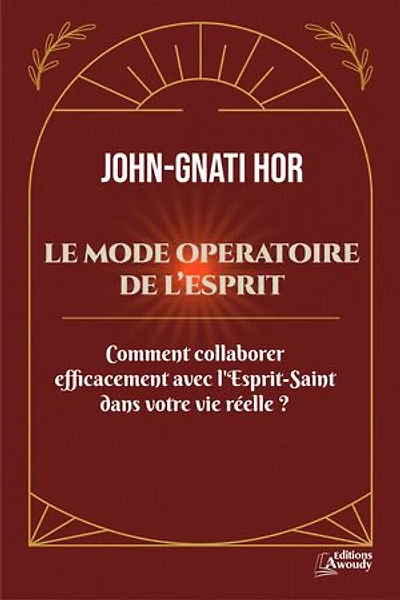 Le mode opératoire de l'Esprit: Essai