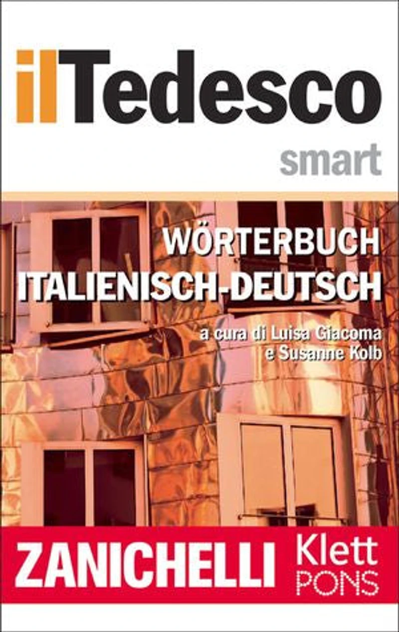 Zanichelli il Tedesco Smart Dizionario Tedesco-Italiano / Wörterbuch Deutsch-Italienisch