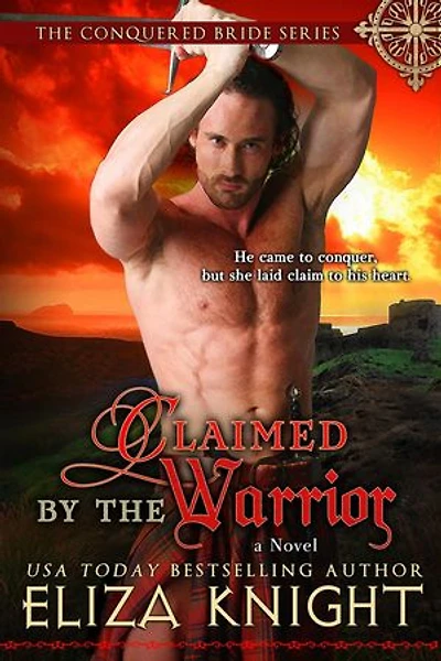 Claimed by the Warrior: The Conquered Bride Series, #3