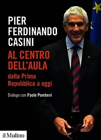 Al centro dell'Aula dalla Prima Repubblica a oggi: Dialogo con Paolo Pombeni