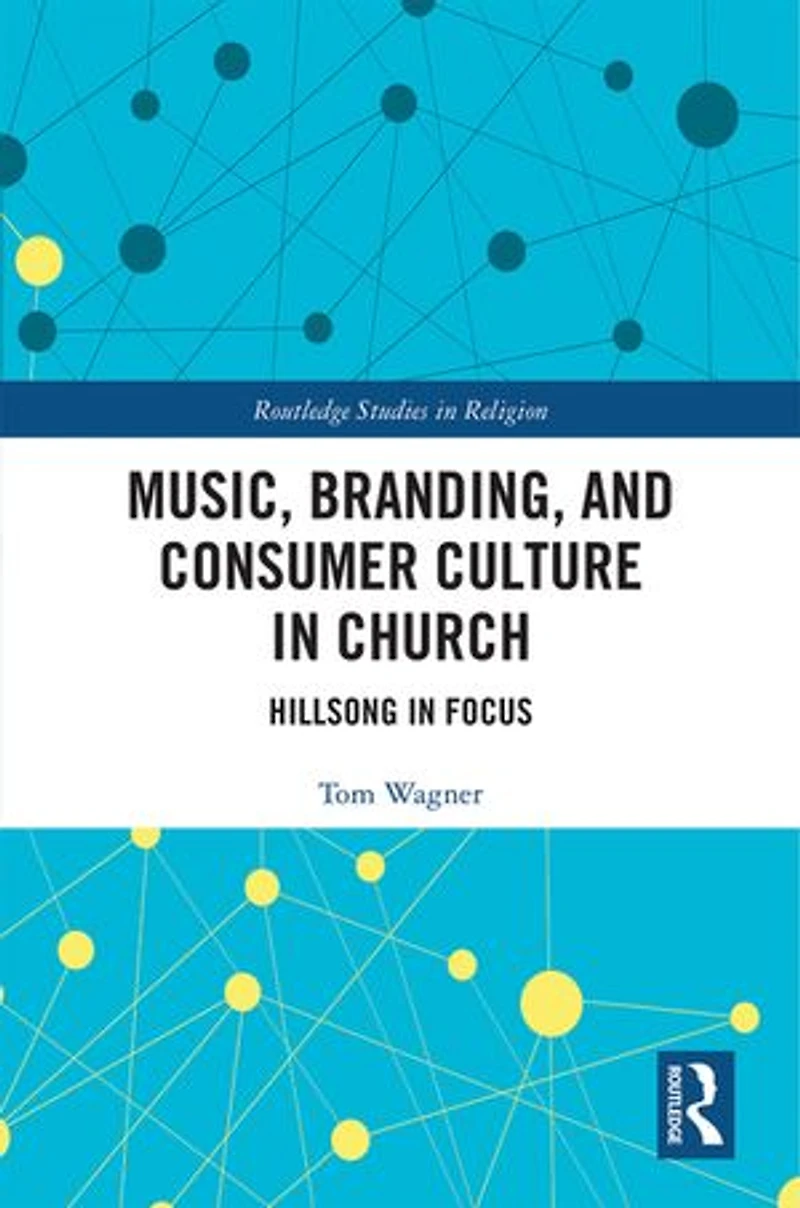 Music, Branding and Consumer Culture Church: Hillsong Focus
