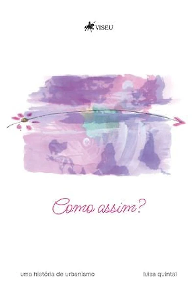 Como Assim?: Uma história de urbanismo