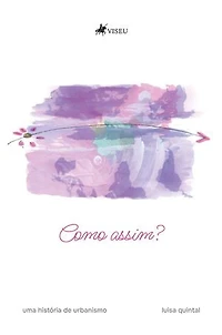 Como Assim?: Uma história de urbanismo