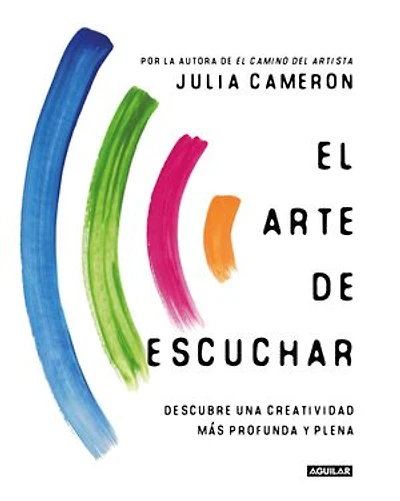 El arte de escuchar: Descubre una creatividad más profunda y plena