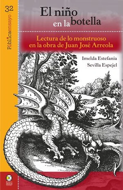 El niño en la botella: lectura de lo monstruoso en la obre de Juan José Arreola