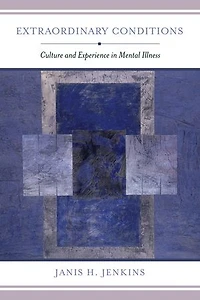 Extraordinary Conditions: Culture and Experience Mental Illness