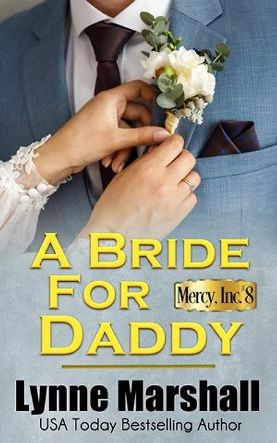 A Bride for Daddy: Mercy, Inc., #8