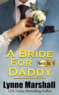 A Bride for Daddy: Mercy, Inc., #8