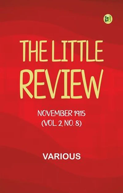 The Little Review, November 1915 (Vol. 2, No. 8)