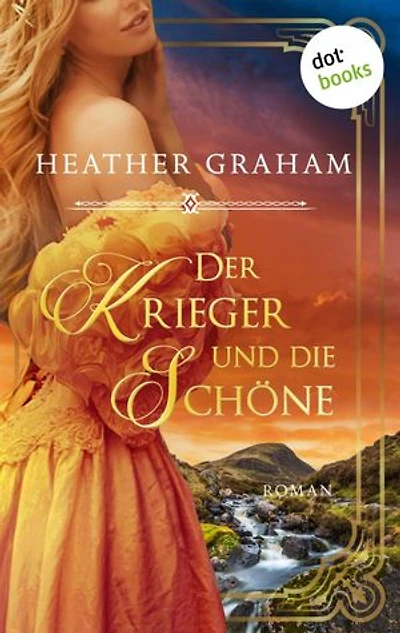Der Krieger und die Schöne: Die Wild Passion Saga - Band 3: Roman